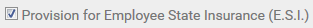 28. Provision for Employee State Insurance (E.S.I.)